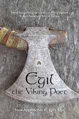 9781442649699-1442649690-Egil, the Viking Poet: New Approaches to 'Egil's Saga' (Toronto Old Norse-Icelandic Series (Tonis))