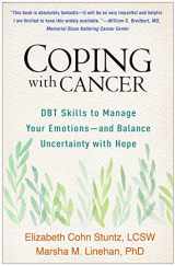 9781462545056-146254505X-Coping with Cancer: DBT Skills to Manage Your Emotions--and Balance Uncertainty with Hope