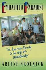 9780465019243-0465019242-Embattled Paradise: The American Family In An Age Of Uncertainty