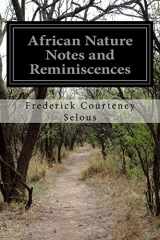 9781523360352-1523360356-African Nature Notes and Reminiscences