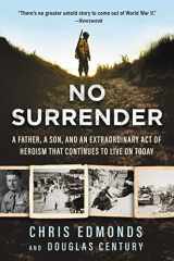9780062905024-0062905023-No Surrender: A Father, a Son, and an Extraordinary Act of Heroism That Continues to Live on Today