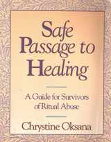 9780060969967-0060969962-Safe Passage to Healing: A Guide for Survivors of Ritual Abuse