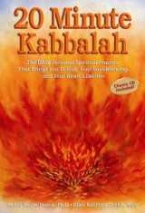 9781933754505-1933754508-20 Minute Kabbalah: The Daily Personal Spiritual Practice That Brings You To God, Your Soul-Knowing, and Your Heart's Desires