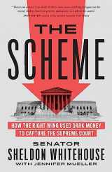 9781620978344-1620978342-The Scheme: How the Right Wing Used Dark Money to Capture the Supreme Court