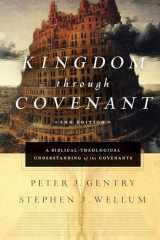 9781433553073-1433553074-Kingdom through Covenant: A Biblical-Theological Understanding of the Covenants (Second Edition)