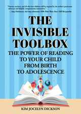 9781642502039-1642502030-The Invisible Toolbox: The Power of Reading to Your Child from Birth to Adolescence (Parenting Book, Child Development)