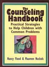 9781882732654-1882732650-The Counseling Handbook: Practical Strategies to Help Children With Common Problems