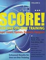 9780979410345-0979410347-SCORE! For One on One Training: Super Closers, Openers, Revisiters, Energizers