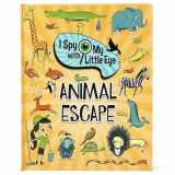 9781646380084-1646380088-I Spy With My Little Eye Animal Escape - Kids Search, Find, and Seek Activity Book, Ages 3, 4, 5, 6+