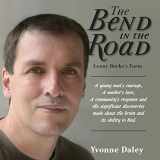 9781605712345-1605712345-The Bend In The Road The Story Of Lenny Burke's Farm