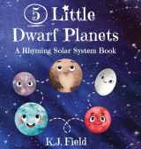 9781955815093-1955815097-5 Little Dwarf Planets: A Rhyming Solar System Book