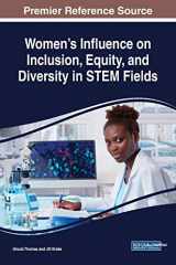 9781522588702-1522588701-Women's Influence on Inclusion, Equity, and Diversity in STEM Fields (Advances in Educational Marketing, Administration, and Leadership)