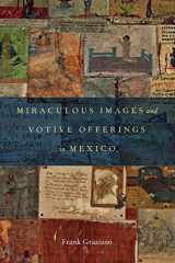 9780199790852-019979085X-Miraculous Images and Votive Offerings in Mexico