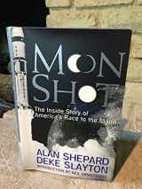 9781878685544-1878685546-Moon Shot: The Inside Story of America's Race to the Moon