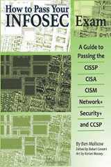 9781980922964-1980922969-How To Pass Your INFOSEC Certification Test: A Guide To Passing The CISSP, CISA, CISM, Network+, Security+, and CCSP