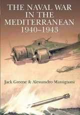9781805000709-1805000705-The Naval War in the Mediterranean, 1940-1943