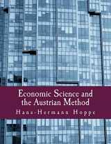 9781479259304-1479259306-Economic Science and the Austrian Method