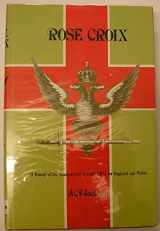 9780853181514-0853181519-Rose Croix, History of the Ancient and Accepted Rite