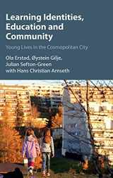 9781107046955-1107046955-Learning Identities, Education and Community: Young Lives in the Cosmopolitan City