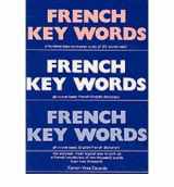 9780906672235-0906672236-French Key Words: The Basic Two Thousand Word Vocabulary Arranged by Frequency in Hundred Units With Comprehensive French and English Indexes