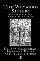 9780631177982-0631177981-The Weyward Sisters: Shakespeare and Feminist Politics