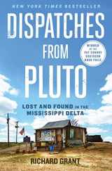9781476709642-1476709645-Dispatches from Pluto: Lost and Found in the Mississippi Delta