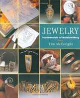 9781880140291-1880140292-Jewelry: Fundamentals of Metalsmithing