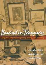 9780195300581-0195300580-Buried in Treasures: Help for Compulsive Acquiring, Saving, and Hoarding