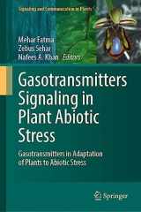 9783031308574-3031308573-Gasotransmitters Signaling in Plant Abiotic Stress: Gasotransmitters in Adaptation of Plants to Abiotic Stress (Signaling and Communication in Plants)