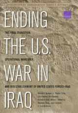 9780833082459-0833082450-Ending the U.S. War in Iraq: The Final Transition, Operational Maneuver, and Disestablishment of the United States Forces--Iraq