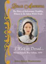 9780545311656-0545311659-I Walk in Dread: The Diary of Deliverance Trembley, Witness to the Salem Witch Trials (Dear America)