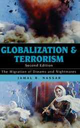 9780742557871-0742557871-Globalization and Terrorism: The Migration of Dreams and Nightmares