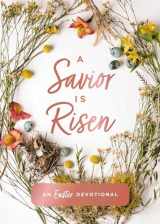 9780310463238-0310463238-A Savior Is Risen: An Easter Devotional