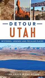 9781540247551-1540247554-Detour Utah: Mysteries, Legends and Peculiar Places (American Legends)