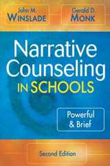 9781412926218-1412926211-Narrative Counseling in Schools: Powerful & Brief