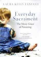 9780814637685-081463768X-Everyday Sacrament: The Messy Grace of Parenting