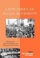 9780742553323-0742553329-Latin American Social Movements: Globalization, Democratization, and Transnational Networks