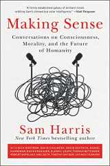 9780062857798-0062857797-Making Sense: Conversations on Consciousness, Morality, and the Future of Humanity