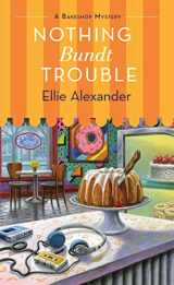 9781250214362-125021436X-Nothing Bundt Trouble: A Bakeshop Mystery (A Bakeshop Mystery, 11)