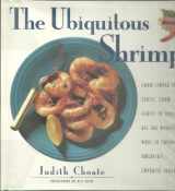 9780316139281-0316139289-The Ubiquitous Shrimp: From Simple to Exotic, from Feasts to Snacks, All the Wonderful Ways to Savor America's Favorite Seafood