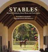 9780847833146-0847833143-Stables: Beautiful Paddocks, Horse Barns, and Tack Rooms