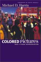 9780807827604-0807827606-Colored Pictures: Race and Visual Representation
