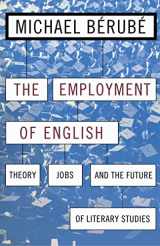 9780814713006-0814713009-Employment of English: Theory, Jobs, and the Future of Literary Studies (Cultural Front)