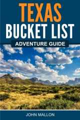 9781955149433-1955149437-Texas Bucket List Adventure Guide: Explore 100 Offbeat Destinations You Must Visit!