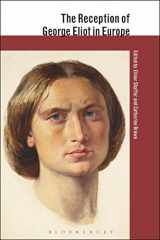 9781441190222-1441190228-The Reception of George Eliot in Europe (The Reception of British and Irish Authors in Europe)
