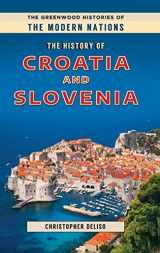 9781440873225-1440873224-The History of Croatia and Slovenia (The Greenwood Histories of the Modern Nations)