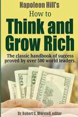 9781304408914-1304408914-Napoleon Hill's How to Think and Grow Rich - The Classic Handbook of Success Proved By Over 500 World Leaders.