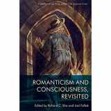 9781474485104-1474485103-Romanticism and Consciousness, Revisited (Edinburgh Critical Studies in Romanticism)