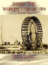 9781403306722-1403306729-Inside the World's Fair of 1904: Exploring the Louisiana Purchase Exposition Vol. 1