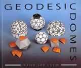 9780906212929-0906212928-Geodesic Domes: Demonstrated and explained with cut-out models